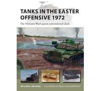 William E. Hiestand Tanks in the Easter Offensive 1972 (Tascabile) New Vanguard