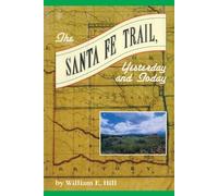 William E. Hill The Santa Fe Trail (Tascabile)