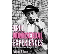 William E. Jones True Homosexual Experiences (Copertina rigida)