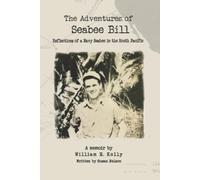 William E Kelly Susan Nelson The Adventures of Seabee Bill (Tascabile)