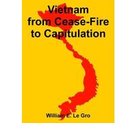 William E Le Gro Vietnam from Cease-Fire to Capitulation (Tascabile)