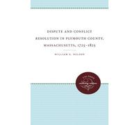 William E. Nels Dispute and Conflict Resolution in Plymouth County, (Tascabile)