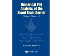 William E Schie Numerical Pde Analysis Of The Blood Brain Bar (Copertina rigida)