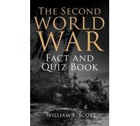 William E Scott The Second World War Fact and Quiz Book (Copertina rigida)