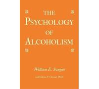 William E Swegan The Psychology of Alcoholism (Tascabile)