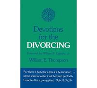 William E. Thompson Devotions for the Divorcing (Tascabile)