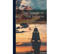 William E Verplanck The Sloops of The Hudson (Copertina rigida)