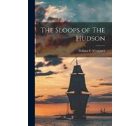 William E Verplanck The Sloops of The Hudson (Tascabile)
