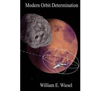 William E Wiesel Modern Orbit Determination (Tascabile)