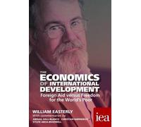William Easterl The Economics of International Development: Foreign (Tascabile)