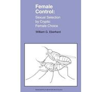 William Eberhard Female Control (Tascabile) Monographs in Behavior and Ecology