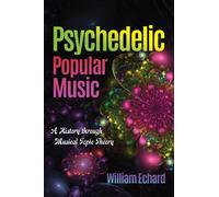 William Echard Psychedelic Popular Music (Copertina rigida)
