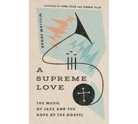 William Edgar Carl El A Supreme Love - The Music of Jazz and the Hop (Tascabile)