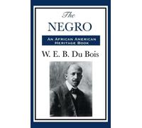 William Edward Burghardt Du Bois W E B Du Bois The Negro (Copertina rigida)
