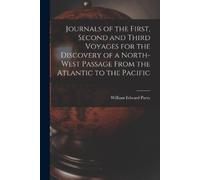 William Edward Journals of the First, Second and Third Voyages for (Tascabile)