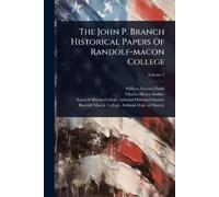 William Edward The John P. Branch Historical Papers Of Randolf-maco (Tascabile)