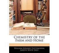 William Edward Tottingham Joseph Waite I Chemistry of the Farm and H (Tascabile)