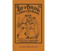 William Edwards Art of Boxing and Science of Self Defence (Tascabile)