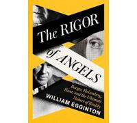 William Egginton The Rigor of Angels (Copertina rigida)