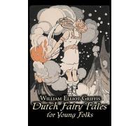 William Elliot Dutch Fairy Tales for Young Folks by William (Copertina rigida)