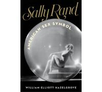 William Elliott Hazelgrove Sally Rand (Copertina rigida)