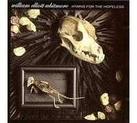 William Elliott Whitmore - Hymns for the Hopeless (2003) US Import