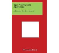 William Ellis The Politics Of Aristotle (Tascabile)