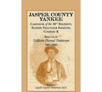 William Elwood Patterson Lowell Wayne Patterson Jasper County Yankee (Tascabile)