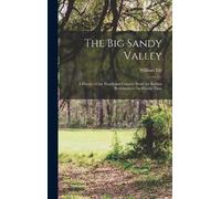 William Ely The Big Sandy Valley (Copertina rigida)