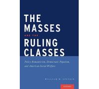 William Epstein The Masses are the Ruling Classes (Copertina rigida)