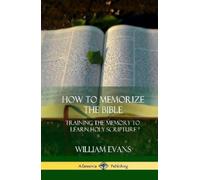 William Evans How to Memorize the Bible (Copertina rigida)
