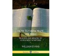 William Evans How to Memorize the Bible (Tascabile)