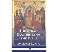 William Evans The Great Doctrines of the Bible (Tascabile)