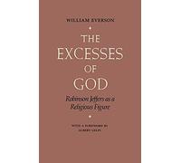 William Everson The Excesses of God (Copertina rigida)
