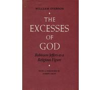 William Everson The Excesses of God (Copertina rigida)