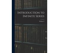William F 1864-1943 Osgood Introduction to Infinite Series (Tascabile)