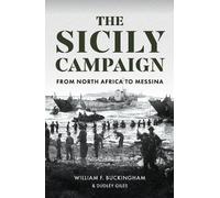 William F. Buckingham Dudley Giles The Sicily Campaign (Copertina rigida)