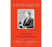 William F. Buckley A Torch Kept Lit (Copertina rigida)