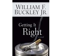 William F. Buckley Getting It Right (Copertina rigida)
