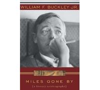 William F. Buckley Miles Gone By (Tascabile)