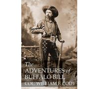 William F Cody The Adventures of Buffalo Bill (Tascabile)