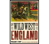 William F. Cody The Wild West in England (Tascabile)