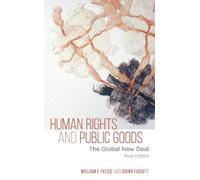 William F. Felice Diana Fuguitt Human Rights and Public Goods (Copertina rigida)