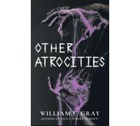 William F Gray Other Atrocities (Tascabile)