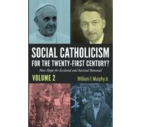 William F. Jr. Social Catholicism for the Twenty-First Century?Vo (Tascabile)