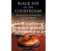 William F. Lamb Black Sox in the Courtroom (Tascabile)