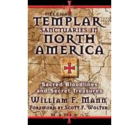 William F. Mann Templar Sanctuaries in North America (Tascabile)