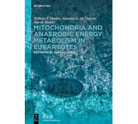 William F. Martin Aloysius Mitochondria and Anaerobic Energ (Copertina rigida)
