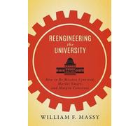 William F. Massy Reengineering the University (Copertina rigida)