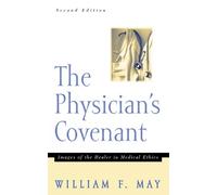 William F. May The Physician's Covenant, Second Edition (Tascabile)